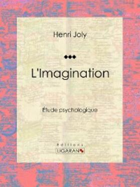 Joly |  L'Imagination | eBook | Sack Fachmedien