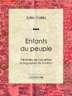 Vallès |  Enfants du peuple | eBook | Sack Fachmedien