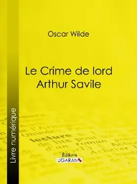 Wilde |  Le Crime de Lord Arthur Savile | eBook | Sack Fachmedien