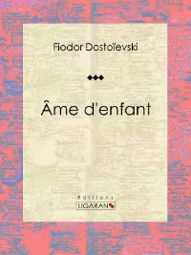 Dostoïevski / Halpérine-Kaminsky |  Âme d'enfant | eBook | Sack Fachmedien