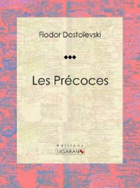 Dostoïevski |  Les Précoces | eBook | Sack Fachmedien