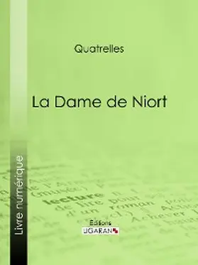 Ligaran / Quatrelles |  La Dame de Niort | eBook | Sack Fachmedien