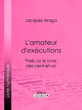Arago |  L'amateur d'exécutions | eBook | Sack Fachmedien