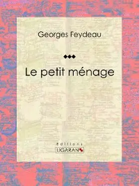 Feydeau |  Le petit ménage | eBook | Sack Fachmedien