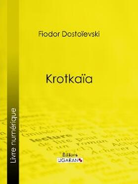 Dostoïevski |  Krotkaïa | eBook | Sack Fachmedien