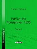 Trollope / Ligaran |  Paris et les Parisiens en 1835 | eBook | Sack Fachmedien