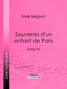 Bergerat |  Souvenirs d'un enfant de Paris | eBook | Sack Fachmedien