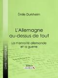 Ligaran / Durkheim |  L'Allemagne au-dessus de tout | eBook | Sack Fachmedien