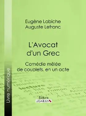 Labiche / Lefranc |  L'Avocat d'un Grec | eBook | Sack Fachmedien
