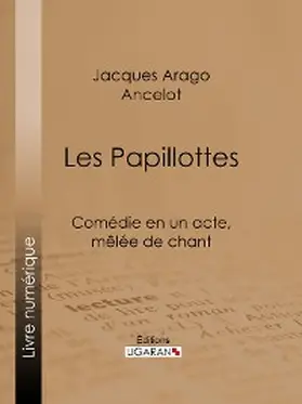 Arago |  Les Papillottes | eBook | Sack Fachmedien