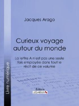 Arago / Ligaran |  Curieux voyage autour du monde | eBook | Sack Fachmedien