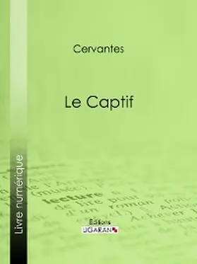 Cervantes |  Le Captif | eBook | Sack Fachmedien