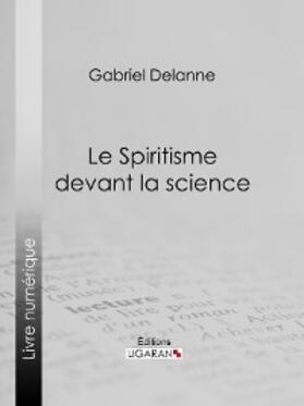 Delanne |  Le Spiritisme devant la science | eBook | Sack Fachmedien
