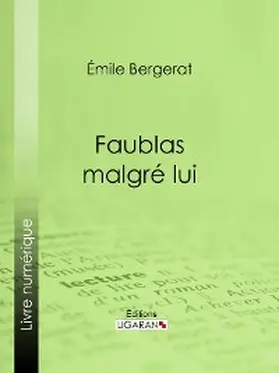 Bergerat |  Faublas malgré lui | eBook | Sack Fachmedien