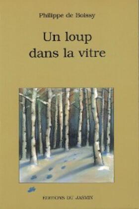 de Boissy |  Un loup dans la vitre | eBook | Sack Fachmedien