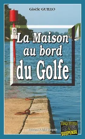 Guillo |  La maison au bord du Golfe | eBook | Sack Fachmedien