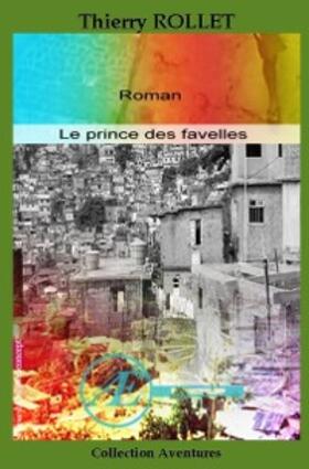 Rollet |  Le prince des favelles | eBook | Sack Fachmedien