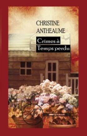 Antheaume |  Crimes à Temps perdu | eBook | Sack Fachmedien
