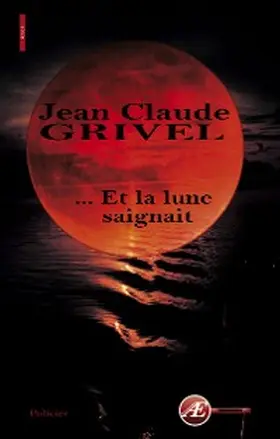 Grivel |  ... Et la lune saignait | eBook | Sack Fachmedien