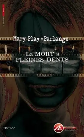 Play-Parlange |  La mort à pleines dents | eBook | Sack Fachmedien