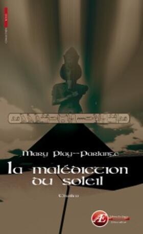 Play-Parlange |  La malédiction du Soleil | eBook | Sack Fachmedien
