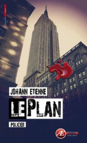 Etienne |  Le plan | eBook | Sack Fachmedien