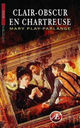 Play-Parlange |  Clair-obscur en chartreuse | eBook | Sack Fachmedien