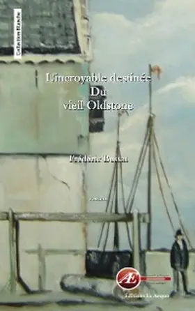Bessat |  L'incroyable destinée du vieil Oldstone | eBook | Sack Fachmedien