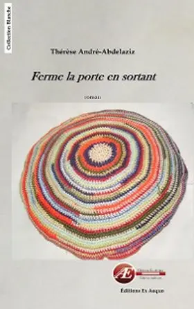André-Abdelaziz |  Ferme la porte en sortant | eBook | Sack Fachmedien