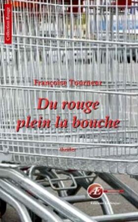 Tourneur |  Du rouge plein la bouche | eBook | Sack Fachmedien