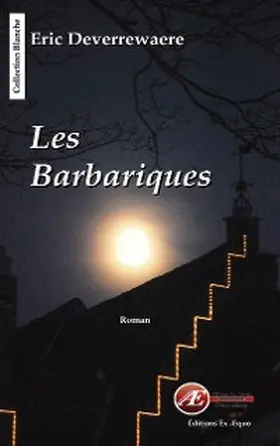 Deverrewaere |  Les barbariques | eBook | Sack Fachmedien