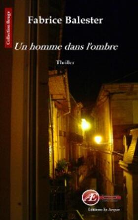 Balester |  Un homme dans l'ombre | eBook | Sack Fachmedien