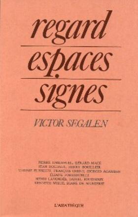 Emmanuel / Roudaut / Bouillier |  Regard, espaces, signes - Victor Segalen | eBook | Sack Fachmedien