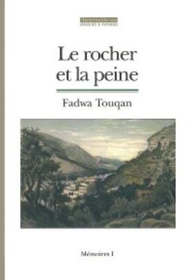 Touqan |  Le Rocher et la peine | eBook | Sack Fachmedien