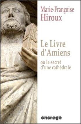 Hiroux |  Le livre d'Amiens, ou le secret d'une cathédrale | eBook | Sack Fachmedien