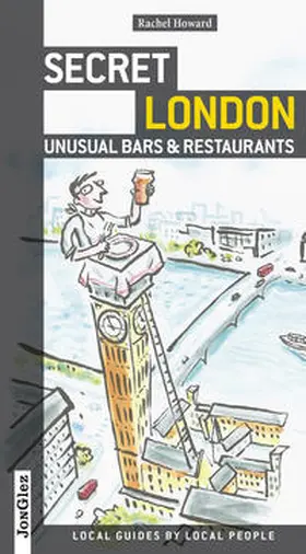 Howard |  Secret London: Unusual Bars & Restaurants | Buch |  Sack Fachmedien