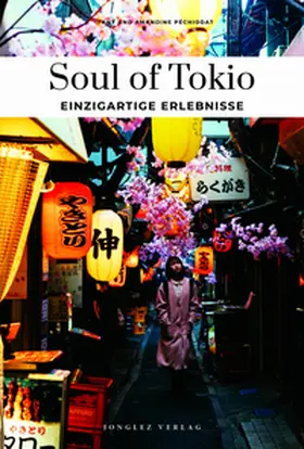 Péchiodat |  Soul of Tokio einzigartige Erlebnisse | Buch |  Sack Fachmedien