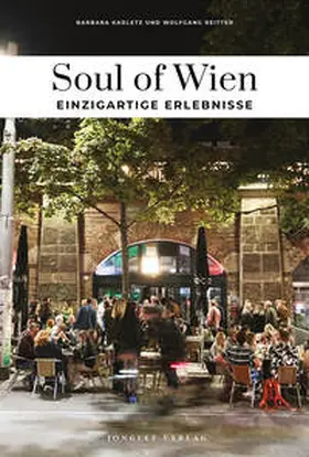 Kadletz / Reitter |  Soul of Wien - einzigartige Erlebnisse | Buch |  Sack Fachmedien