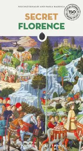 Maresca / Rinaldi |  Secret Florence Guide | Buch |  Sack Fachmedien