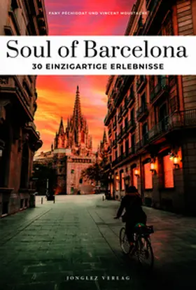 Moustache / Péchiodat |  Soul of Barcelona - einzigartige Erlebnisse | Buch |  Sack Fachmedien