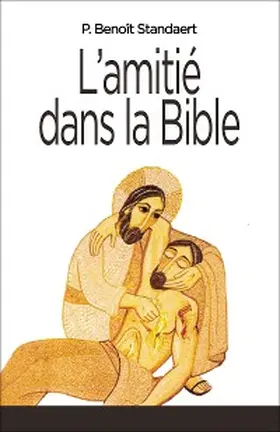 Standaert |  L'Amitié dans la Bible | eBook | Sack Fachmedien