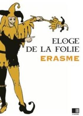 Erasme |  Eloge de la Folie | eBook | Sack Fachmedien