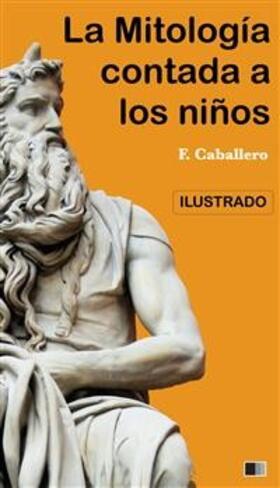 Caballero |  La Mitología contada a los niños e historia de los Grandes Hombres de Grecia | eBook | Sack Fachmedien