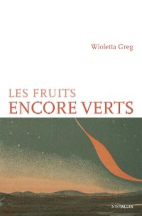 Greg |  Les Fruits encore verts | eBook | Sack Fachmedien
