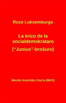 Luksemburgo |  La krizo de la socialdemokrataro ("Junius"-brosuro): Kun Lenino | eBook | Sack Fachmedien