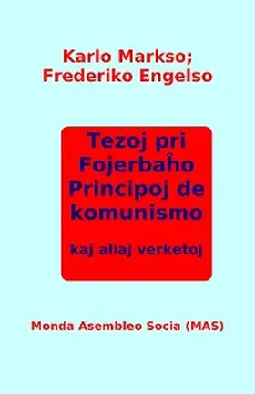 Markso / Engelso |  Tezoj pri Fojerbaho, Principoj de komunismo kaj aliaj verketoj | eBook | Sack Fachmedien