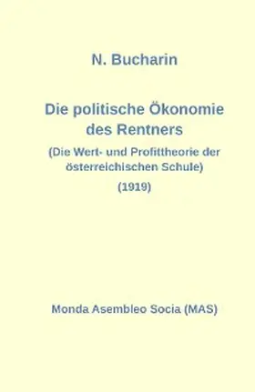 Bucharin |  Die politische Ökonomie des Rentners | eBook | Sack Fachmedien
