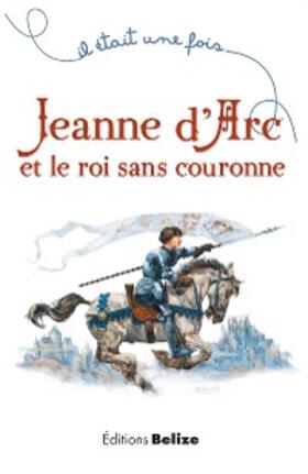 Bègue |  Jeanne d'Arc et le roi sans couronne | eBook | Sack Fachmedien