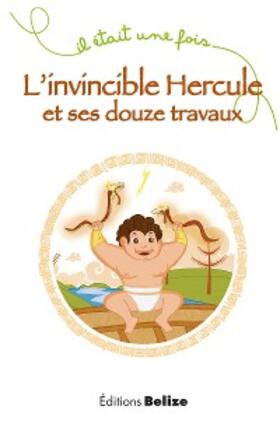 Bègue |  L'invincible Hercule et ses douze travaux | eBook | Sack Fachmedien