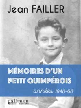 Failler |  Mémoires d'un petit Quimperois | eBook | Sack Fachmedien